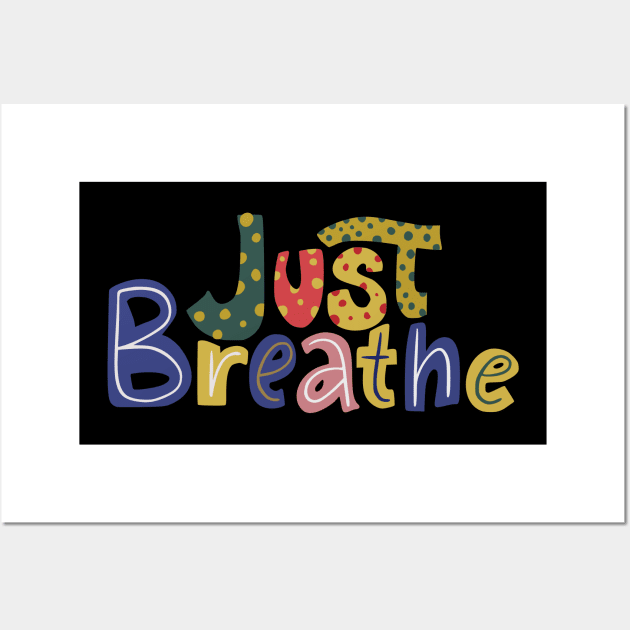 Just breathe Wall Art by DeraTobi